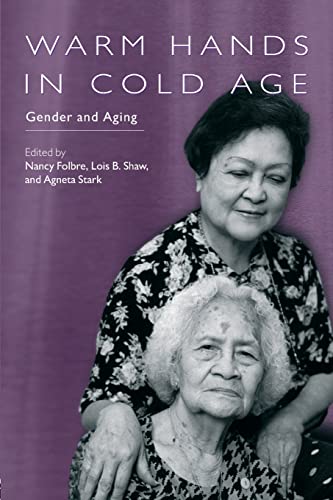 Beispielbild fr Warm Hands in Cold Age: Gender and Aging zum Verkauf von Chiron Media