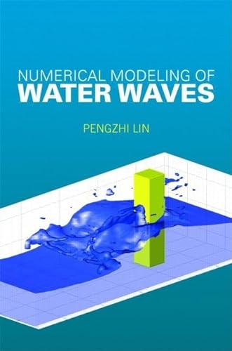 Stock image for Numerical Modeling of Water Waves: An Introduction for Engineers and Scientists for sale by Chiron Media