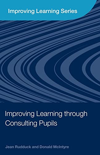 Stock image for Improving Learning Through Consulting Pupils for sale by Better World Books