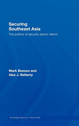 Stock image for Securing Southeast Asia: The Politics of Security Sector Reform (Routledge Security in Asia Pacific Series) for sale by Chiron Media