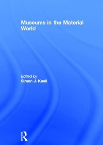 Imagen de archivo de Museums in the Material World (Leicester Readers in Museum Studies) a la venta por Chiron Media