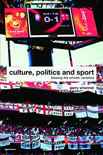 Imagen de archivo de Culture, Politics, and Sport: Blowing the Whistle, Revisited a la venta por Revaluation Books