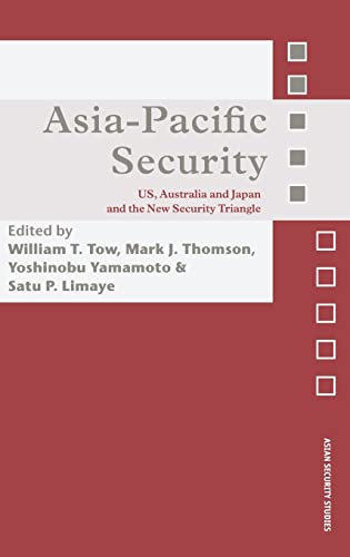 9780415417105: Asia-Pacific Security: US, Australia and Japan and the New Security Triangle (Asian Security Studies)