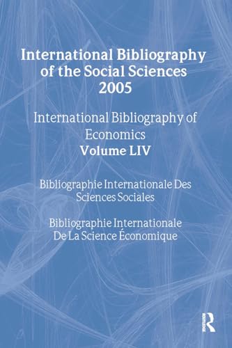 Beispielbild fr IBSS: Economics: 2005 Vol.54: International Bibliography of the Social Sciences (International Bibliography of Economics (Ibss: Economics)) zum Verkauf von Carpe Diem Fine Books, ABAA