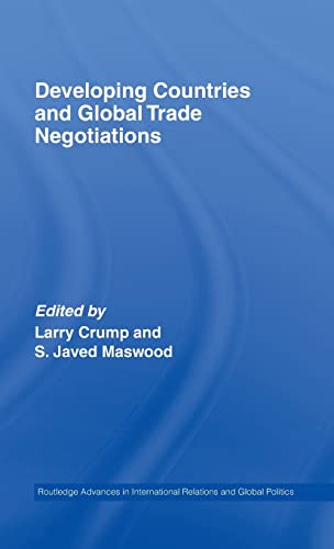 9780415417341: Developing Countries and Global Trade Negotiations (Routledge Advances in International Relations and Global Politics)