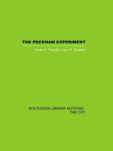 Stock image for The Peckham Experiment: A Study of the Living Structure of Society (Routledge Library Editions: the City) for sale by Chiron Media