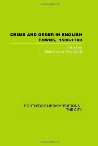 9780415417600: Crisis and Order in English Towns 1500-1700: Essays in urban history
