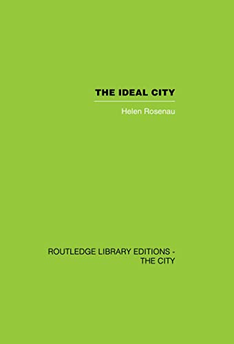 9780415417792: The Ideal City: Its Architectural Evolution in Europe (Routledge Library Editions: The City)