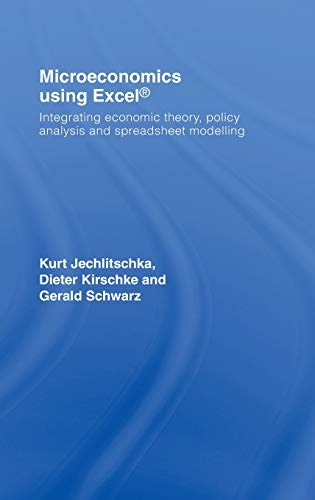 9780415417860: Microeconomics using Excel: Integrating Economic Theory, Policy Analysis and Spreadsheet Modelling