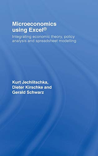 9780415417860: Microeconomics Using Excel: Integrating Economic Theory, Policy Analysis and Spreadsheet Modelling