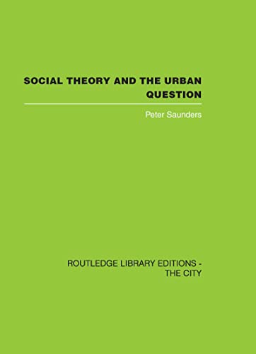 9780415418379: Social Theory and the Urban Question (Routledge Library Editions: the City)