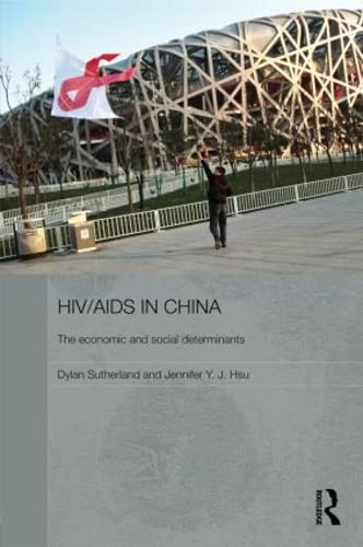 9780415418751: HIV/AIDS in China - The Economic and Social Determinants