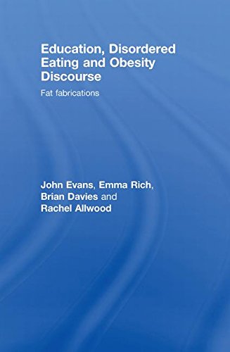 Education, Disordered Eating and Obesity Discourse: Fat Fabrications (9780415418942) by Evans, John; Rich, Emma; Davies, Brian; Allwood, Rachel