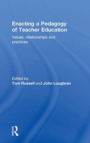 Stock image for Enacting a Pedagogy of Teacher Education: Values, Relationships and Practices for sale by Phatpocket Limited