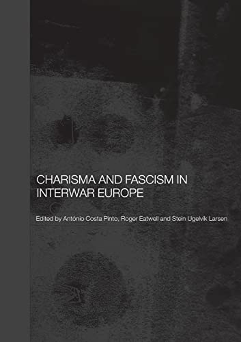 Stock image for Charisma and Fascism in Interwar Europe for sale by Revaluation Books