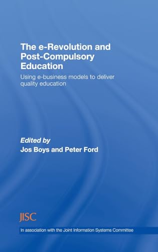 Imagen de archivo de The e-Revolution and Post-Compulsory Education: Using e-Business Models to Deliver Quality Education a la venta por THE SAINT BOOKSTORE