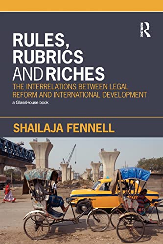 Beispielbild fr Rules, Rubrics and Riches : The Interrelations between Legal Reform and International Development zum Verkauf von Blackwell's