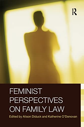 Feminist Perspectives on Family Law - Alison Diduck