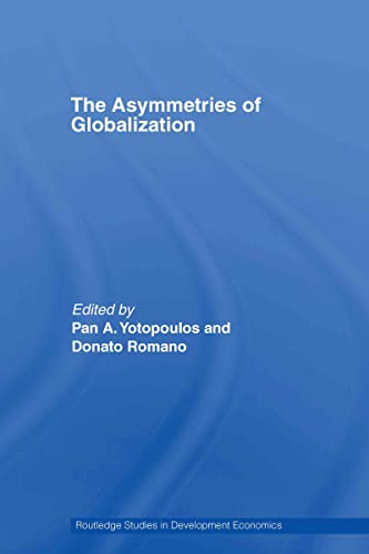 Imagen de archivo de The Asymmetries of Globalization (Routledge Studies in Development Economics) a la venta por Chiron Media