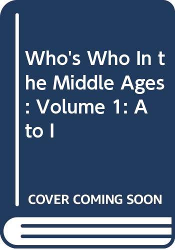 9780415420556: Who's Who In the Middle Ages: Volume 1: A to I