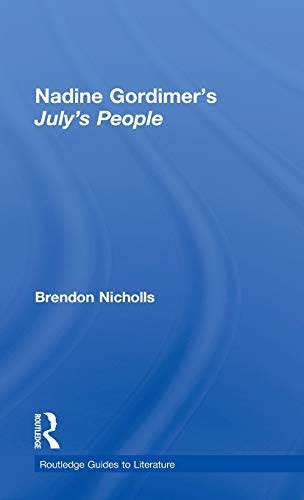 9780415420716: Nadine Gordimer's July's People: A Routledge Study Guide