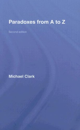 Paradoxes from A to Z - Michael Clark, Michael Clark