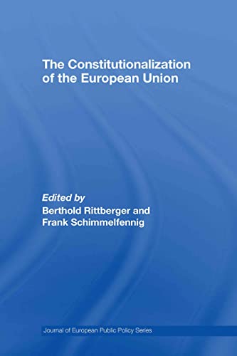 Imagen de archivo de The Constitutionalization of the European Union (Journal of European Public Policy Special Issues as Books) a la venta por Chiron Media