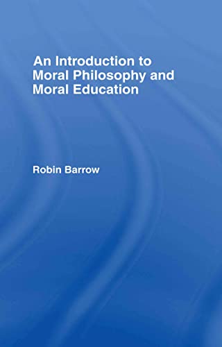 Imagen de archivo de An Introduction to Moral Philosophy and Moral Education a la venta por Chiron Media
