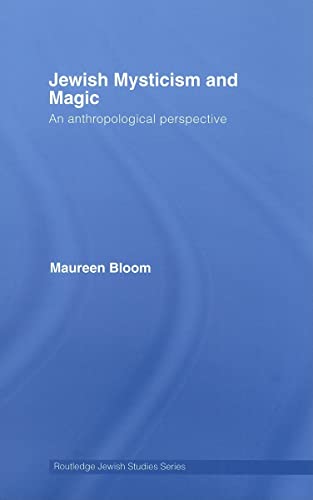 9780415421126: Jewish Mysticism and Magic: An Anthropological Perspective (Routledge Jewish Studies Series)