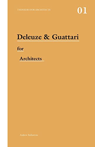 Stock image for Deleuze & Guattari for Architects (Thinkers for Architects) for sale by Chiron Media