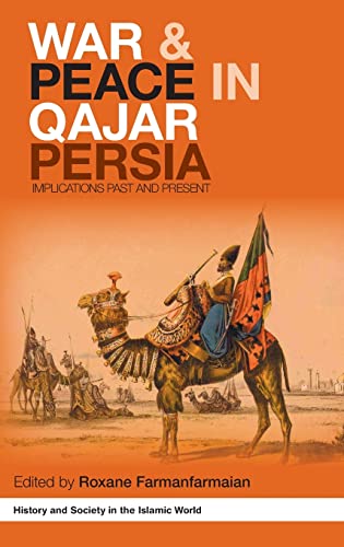 9780415421195: War and Peace in Qajar Persia: Implications Past and Present (History and Society in the Islamic World)