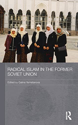 Beispielbild fr Radical Islam in the Former Soviet Union (Routledge Contemporary Russia and Eastern Europe Series) zum Verkauf von Chiron Media