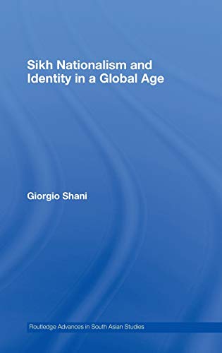Stock image for Sikh Nationalism and Identity in a Global Age (Routledge Advances in South Asian Studies) for sale by Chiron Media