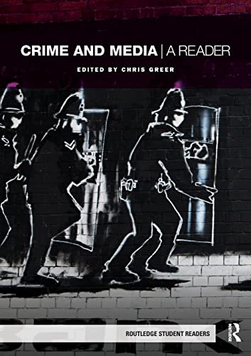 Stock image for Crime and Media: A Reader (Routledge Student Readers) for sale by AwesomeBooks