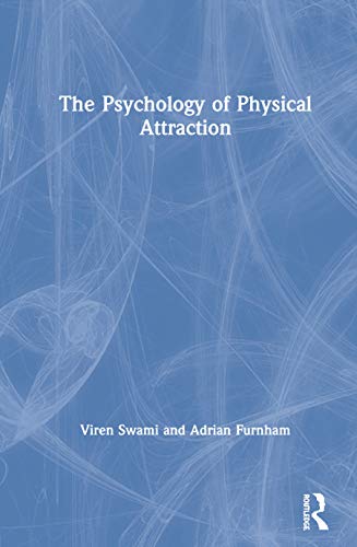 The Psychology of Physical Attraction (9780415422505) by Swami, Viren; Furnham, Adrian