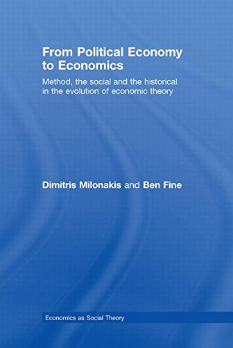 Stock image for From Political Economy to Economics: Method, the social and the historical in the evolution of economic theory (Economics as Social Theory) for sale by Chiron Media