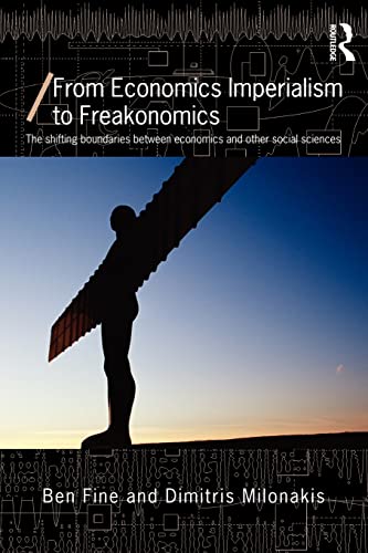 Stock image for From Economics Imperialism to Freakonomics (Economics as Social Theory) for sale by Montclair Book Center