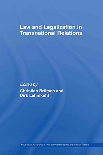 Stock image for Law and Legalization in Transnational Relations (Routledge Advances in International Relations and Global Politics) for sale by Chiron Media