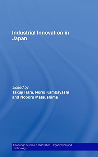 Stock image for Industrial Innovation in Japan (Routledge Studies in Innovation, Organizations and Technology) for sale by Chiron Media