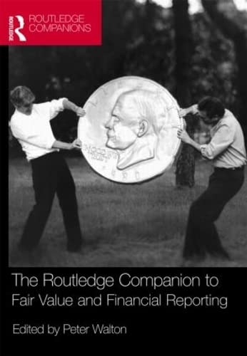 Beispielbild fr The Routledge Companion to Fair Value and Financial Reporting (Routledge Companions in Business, Management and Accounting) zum Verkauf von Chiron Media