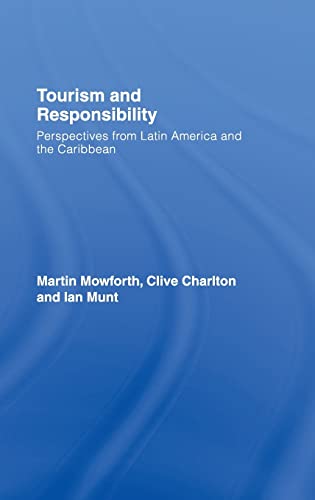 Beispielbild fr Tourism and Responsibility: Perspectives from Latin America and the Caribbean zum Verkauf von Chiron Media