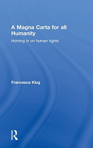 Stock image for A Magna Carta for All Humanity: Homing in on Human Rights: Time for a New Enlightenment? for sale by Chiron Media