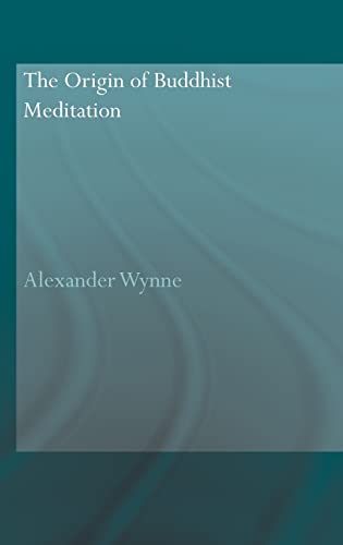 Stock image for The Origin of Buddhist Meditation (Routledge Critical Studies in Buddhism) for sale by Chiron Media