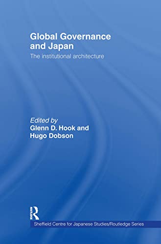 Imagen de archivo de Global Governance and Japan : The Institutional Architecture a la venta por Buchpark