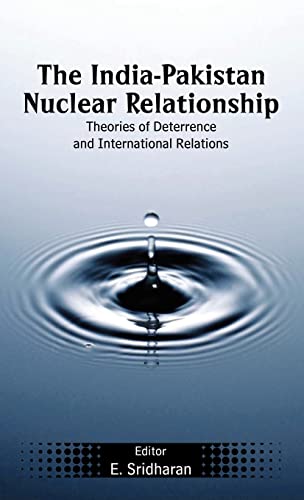 Imagen de archivo de The India-Pakistan Nuclear Relationship: Theories of Deterrence and International Relations a la venta por Chiron Media