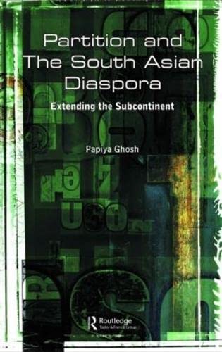 Imagen de archivo de Partition and the South Asian Diaspora: Extending the Subcontinent a la venta por Chiron Media