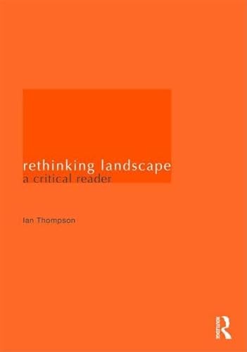 9780415424646: Rethinking Landscape: A Critical Reader