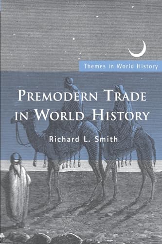 9780415424776: Premodern Trade in World History (Themes in World History)