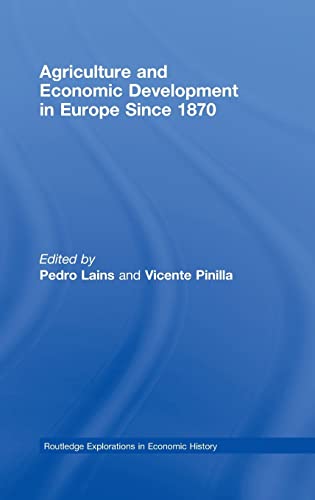 Stock image for Agriculture and Economic Development in Europe Since 1870 (Routledge Explorations in Economic History) for sale by Chiron Media