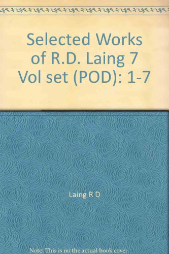 Selected Works of R.D. Laing 7 Vol set (POD) (9780415425117) by Laing, R. D.